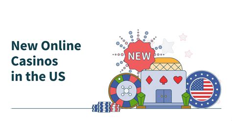 Brand New US Online Casinos .